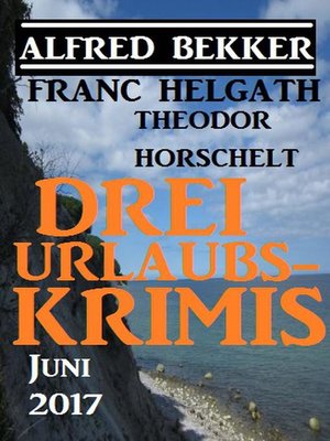 cover image of Drei Urlaubs-Krimis Juni 2017